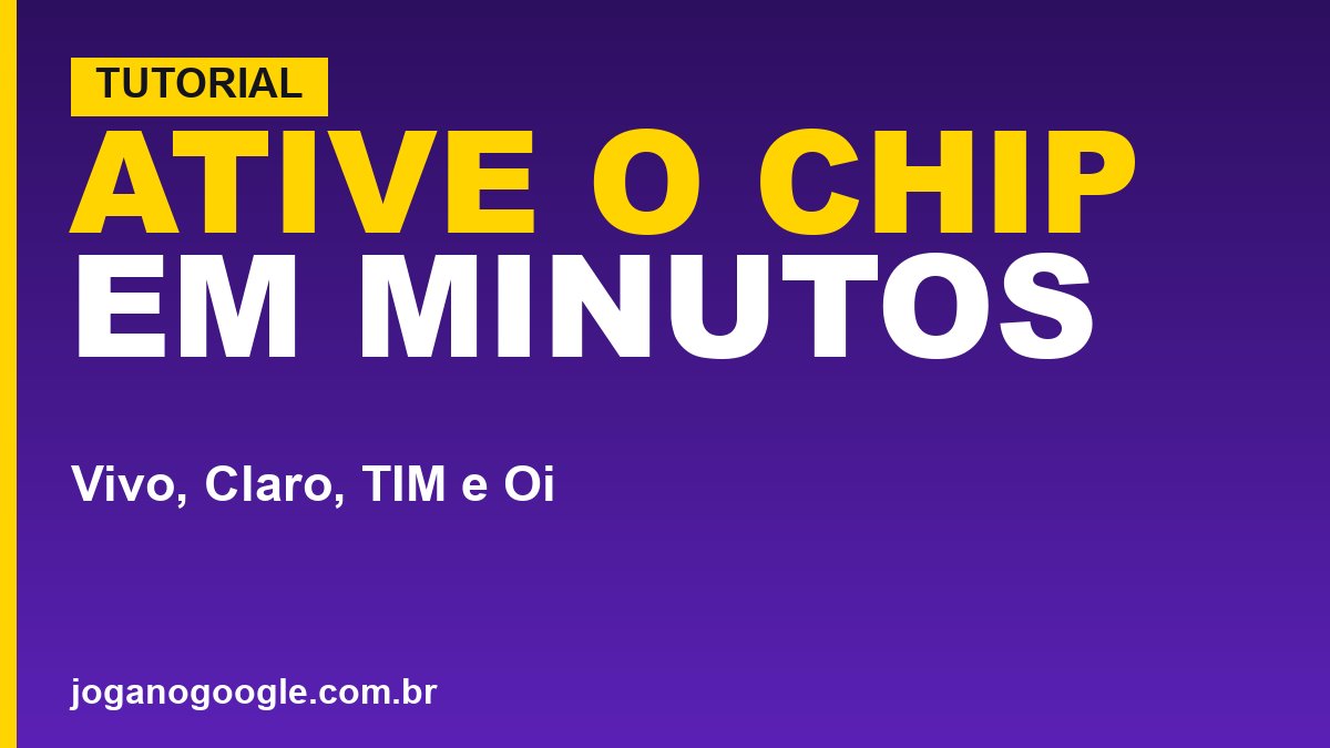 Como ativar e cadastrar o chip do celular (Vivo, Claro e mais)