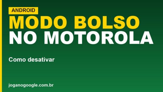 Como desativar o modo bolso no Motorola