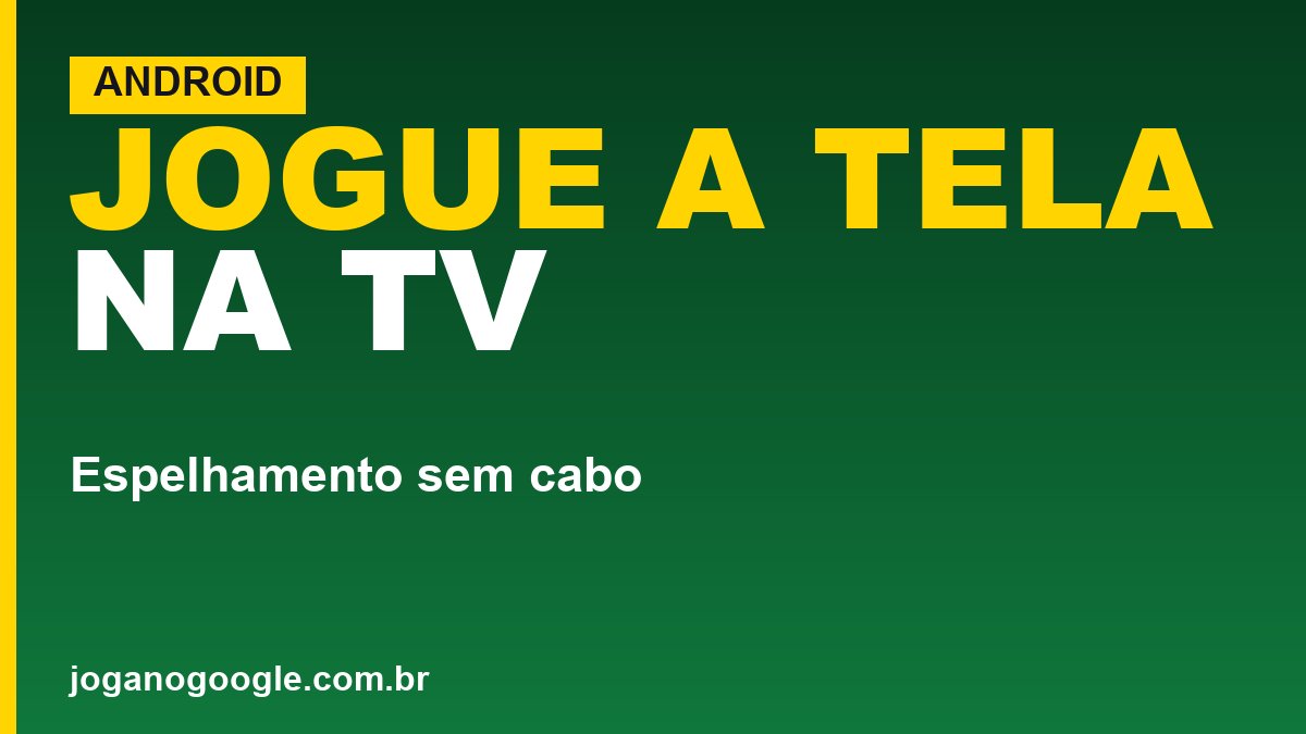 Como espelhar a tela do celular na TV