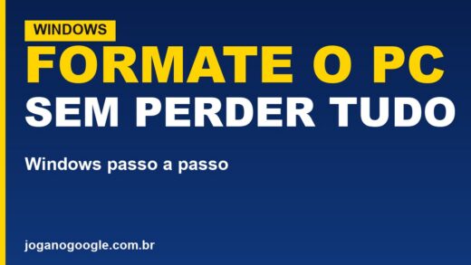 Como formatar o PC com Windows (sem perder tudo)