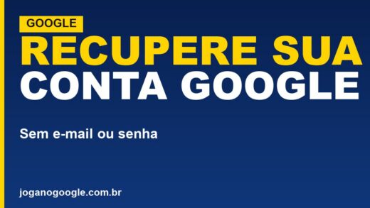 Como recuperar sua Conta Google (e-mail ou senha)