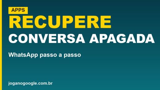 Como recuperar conversas apagadas do WhatsApp