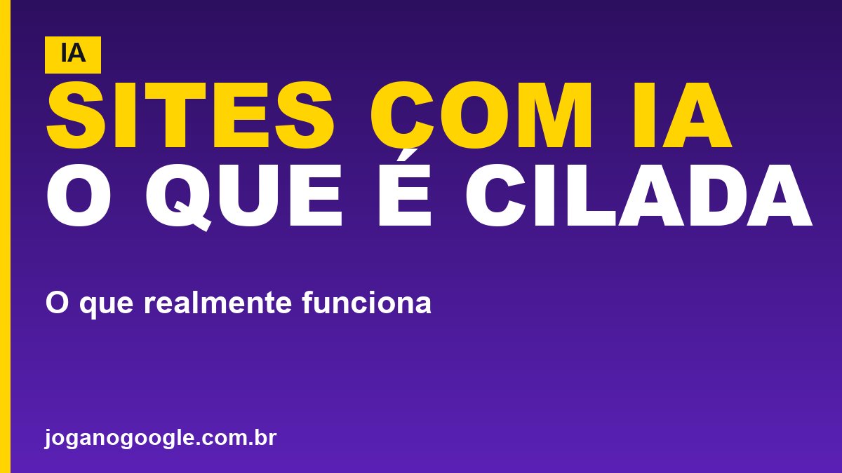 Ganhar dinheiro criando sites com IA: o que é real e o que é cilada