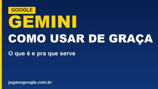 Google Gemini: o que é e como usar de graça