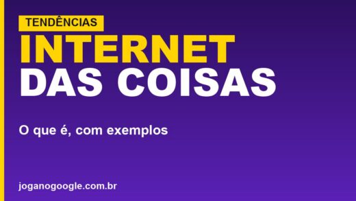 O que é Internet das Coisas (IoT), com exemplos