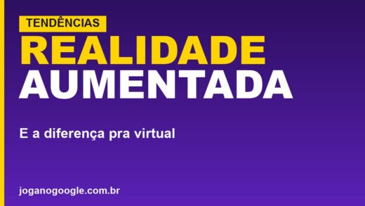 O que é Realidade Aumentada (e a diferença para a virtual)