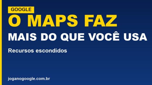Recursos escondidos do Google Maps que poucos usam