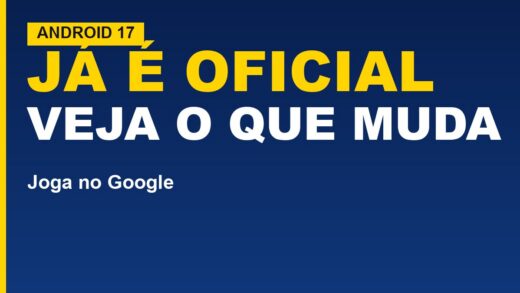 Android 17 já é oficial: veja o que muda e quando chega