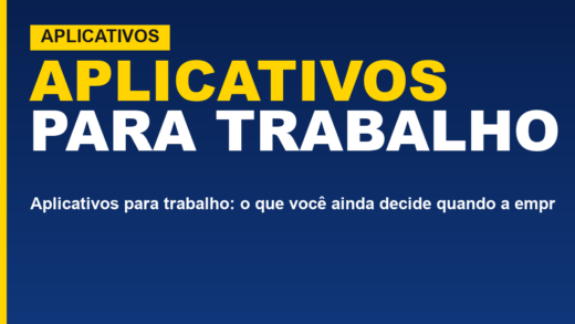 Aplicativos para trabalho: o que você ainda decide quando a empresa escolhe o app