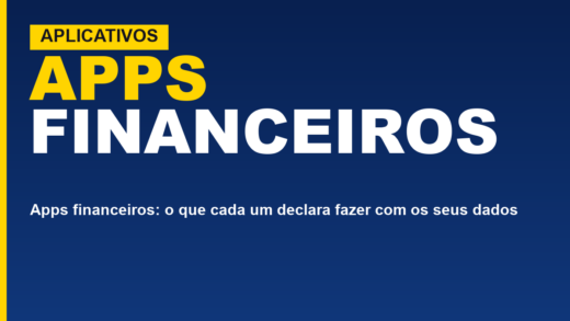 Apps financeiros: o que cada um declara fazer com os seus dados de dinheiro