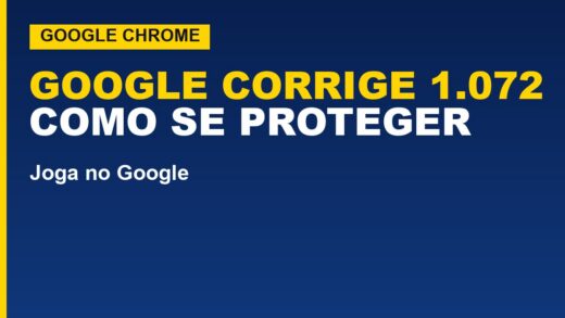 Google corrige 1.072 falhas do Chrome com IA; veja como se proteger