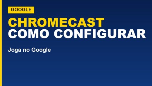 Como configurar o Chromecast na TV: guia completo