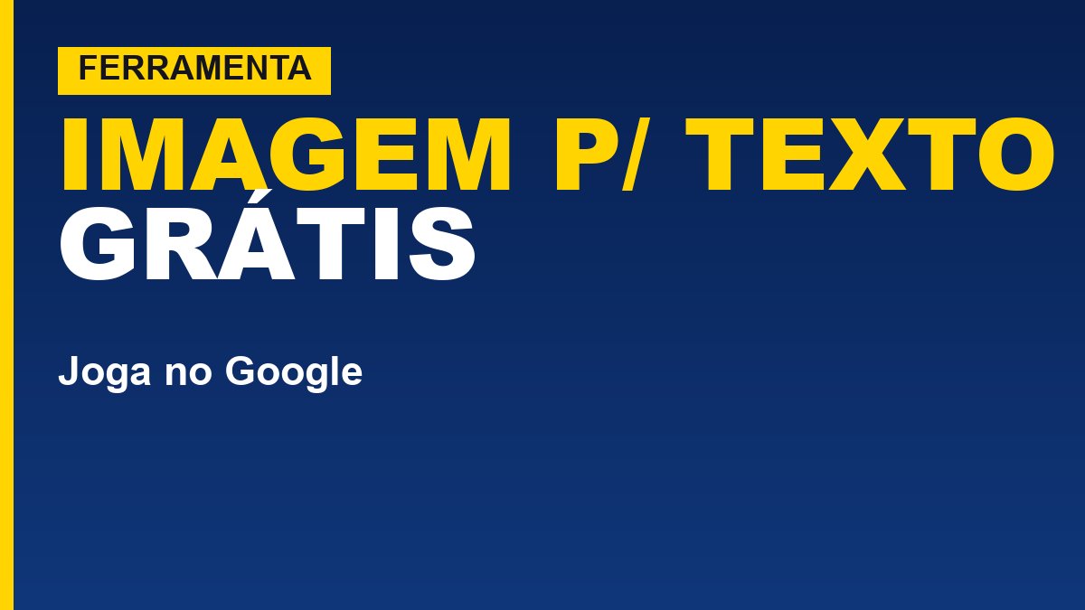 Como converter imagem em texto grátis (celular e computador)