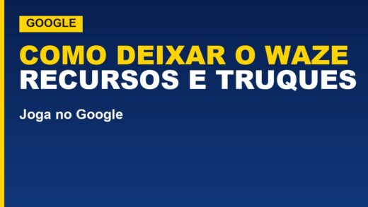 Como deixar o Waze melhor: recursos e truques que poucos usam