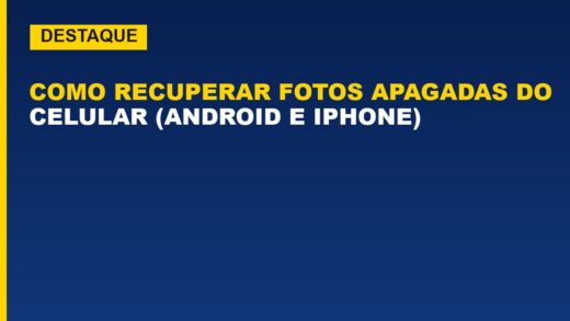 Como recuperar fotos apagadas do celular (Android e iPhone)