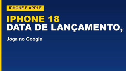 iPhone 18: data de lançamento, preço e novidades (rumores)