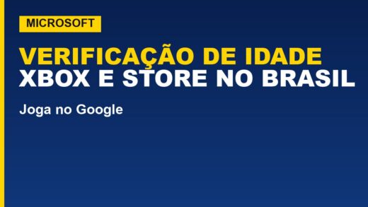 Xbox e Microsoft Store vão pedir verificação de idade no Brasil