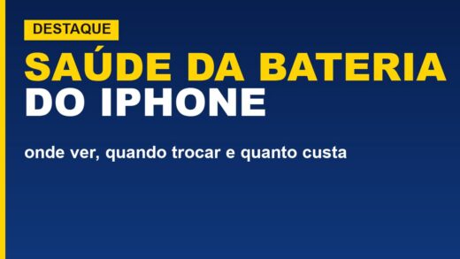 Saúde da bateria do iPhone: onde ver, quando trocar e quanto custa