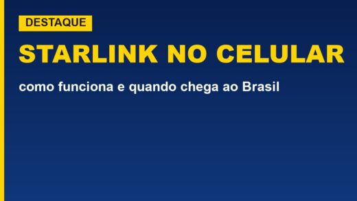 Starlink no celular: como funciona e quando chega ao Brasil