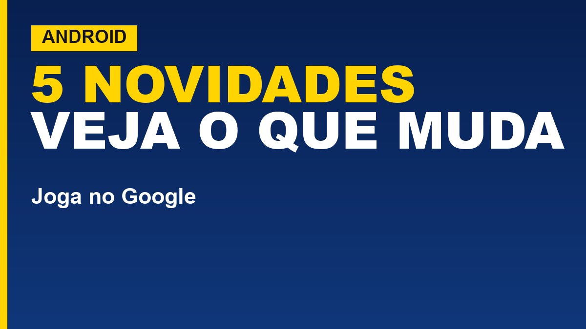 Android ganha 5 novidades em setembro; veja o que muda