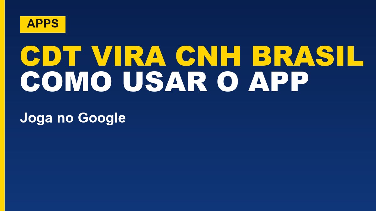 Carteira Digital de Trânsito agora é CNH do Brasil
