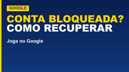 Conta do Google bloqueada: como recuperar o acesso