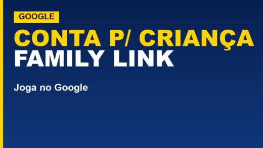 Conta do Google para criança: como criar com o Family Link
