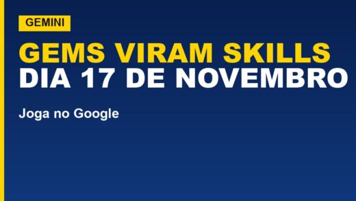 Gemini Gems vão virar skills em 17 de novembro: o que muda