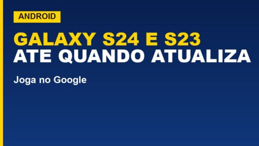 One UI 9 no Galaxy S24 e S23: estável saiu, e o S23?