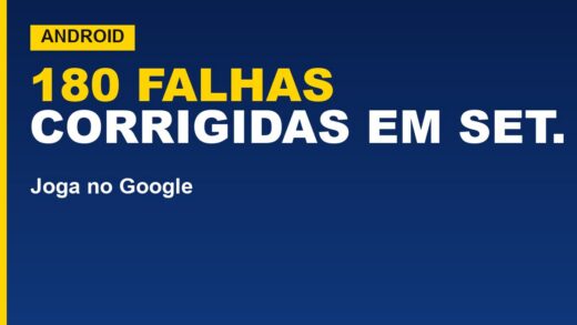 Android corrige 180 falhas de segurança em setembro