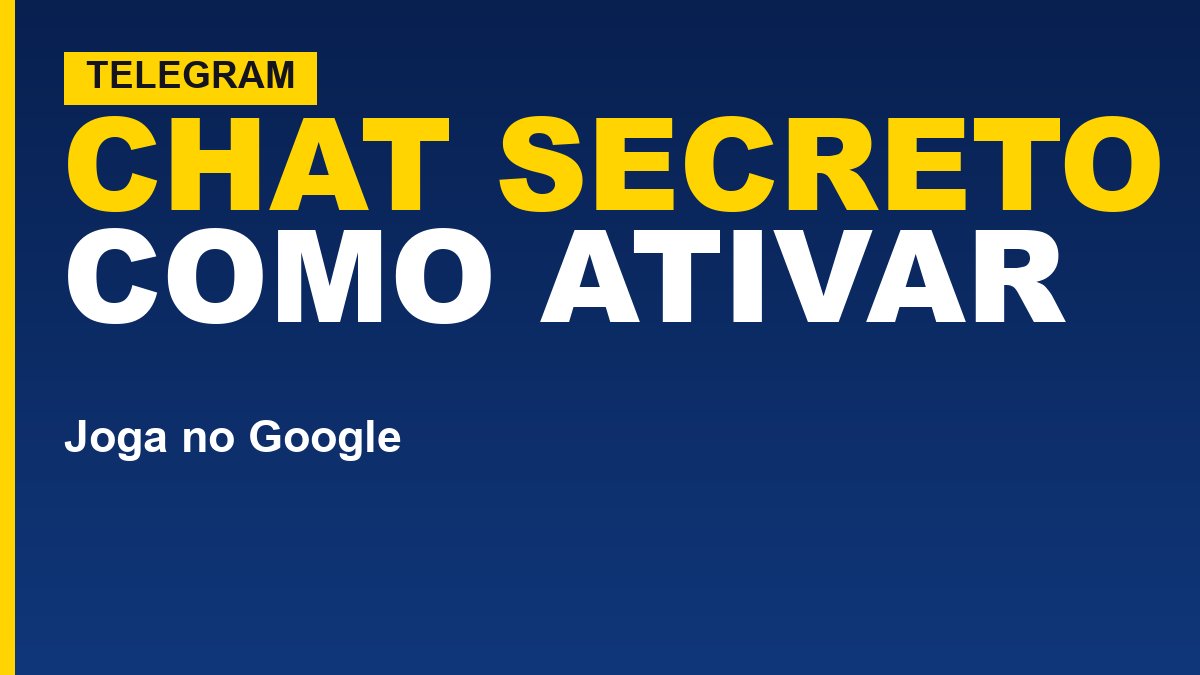 Chat secreto no Telegram: como funciona e como ativar