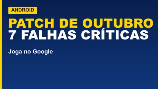 Android corrige 25 falhas em outubro; 7 são críticas